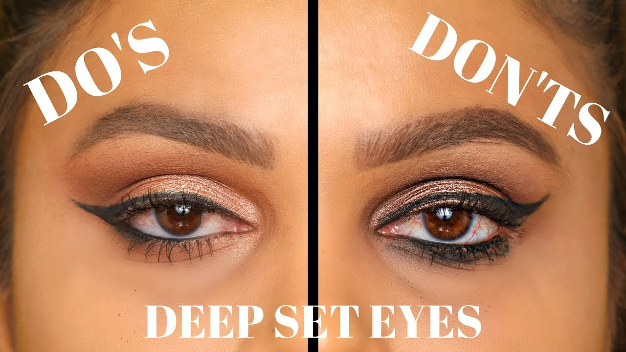 Deep Set Eyes Makeup Deep Set Eyes Dos And Donts Makeup Eyeshadow Winged Eyeliner