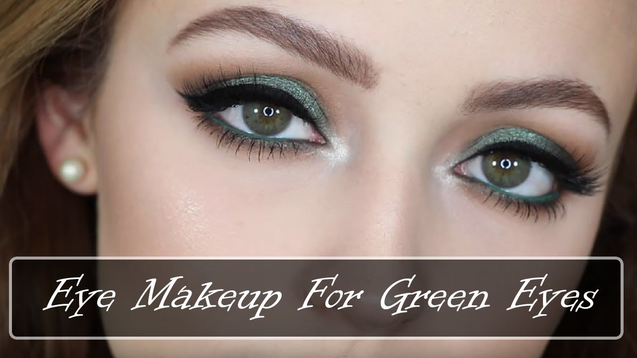 Eye Makeup Green Eyes Eye Makeup For Green Eyes 2018 Eye Makeup For Green Eyes And