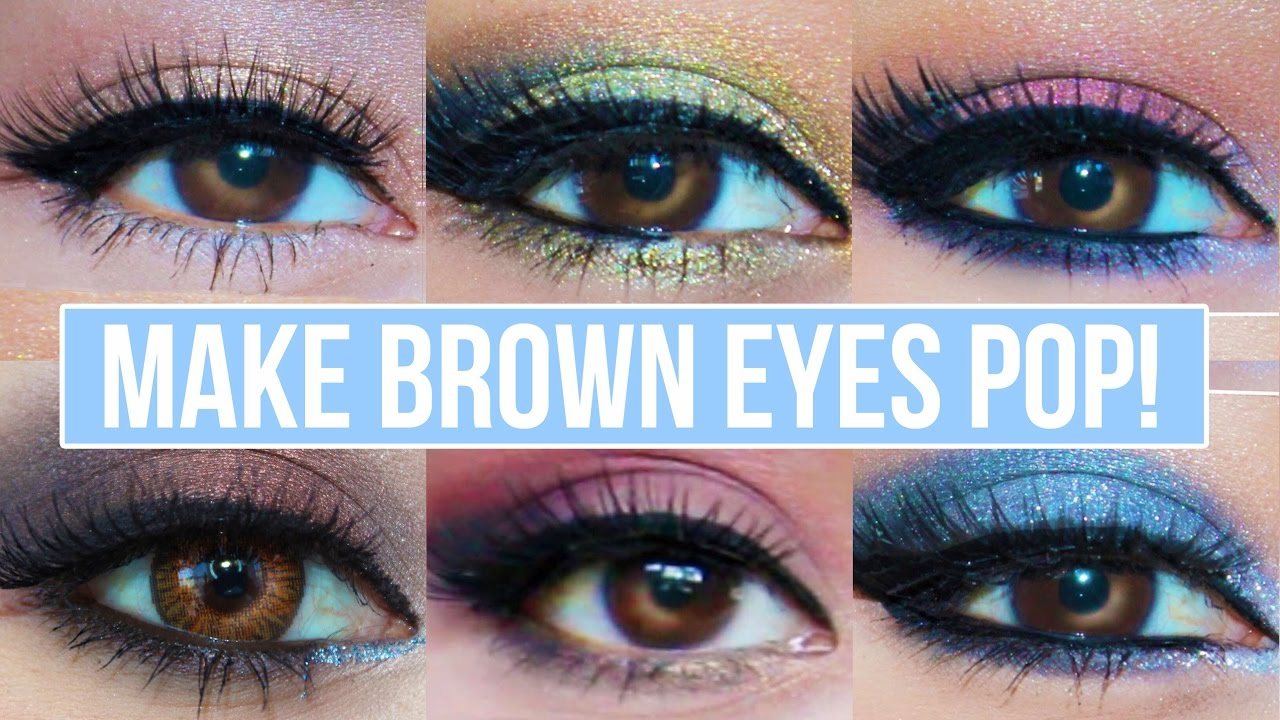 Eye Makeup Ideas For Brown Eyes 5 Makeup Looks That Make Brown Eyes Pop Brown Eyes Makeup