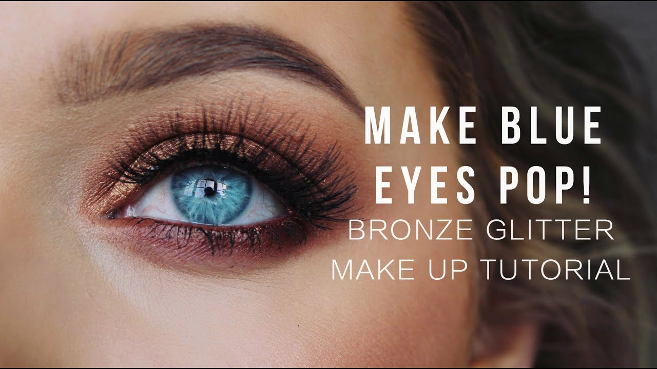 Gold Makeup For Blue Eyes Make Blue Eyes Pop Bronze Glitter Make Up Tutorial Rachel Leary