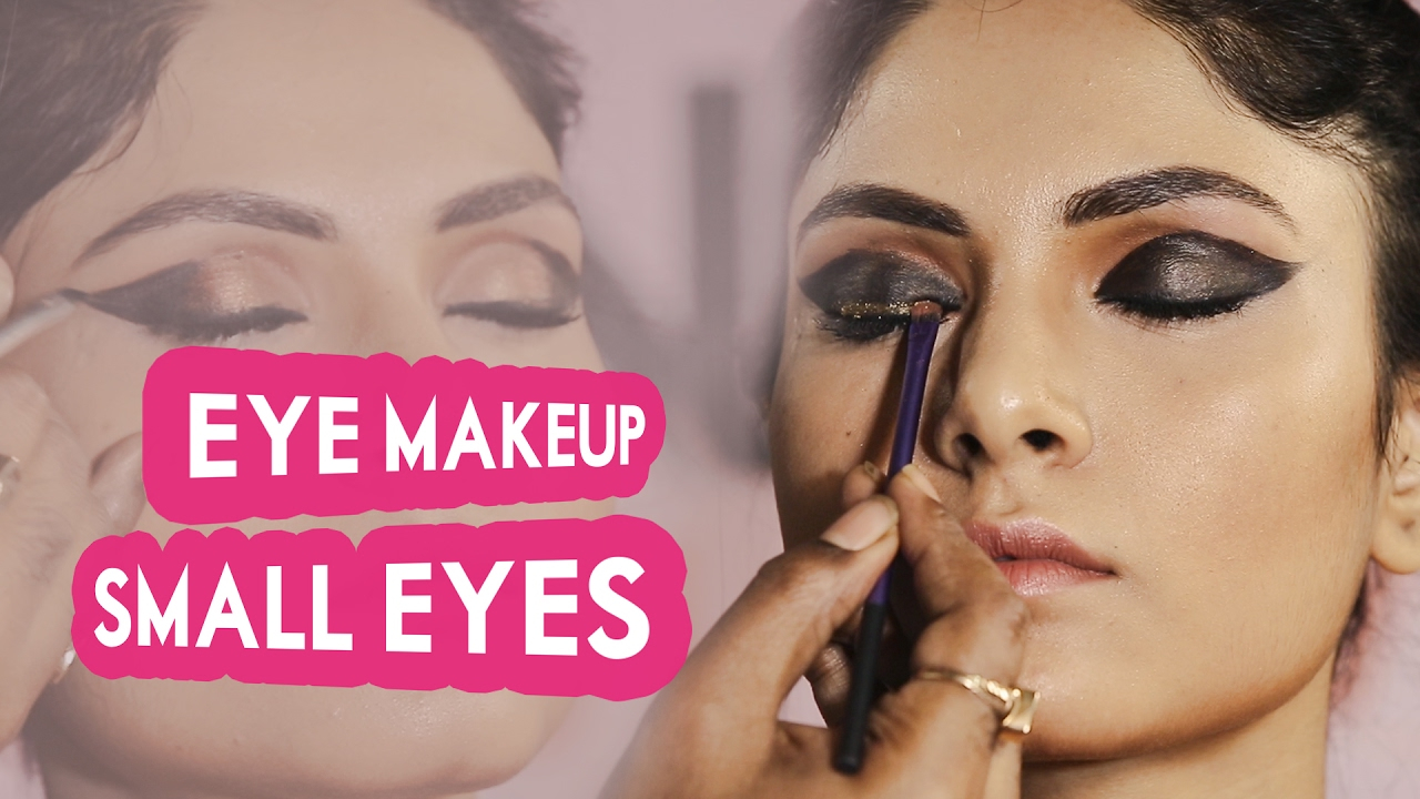 Makeup For Small Eyes Eye Makeup For Small Eyes Youtube