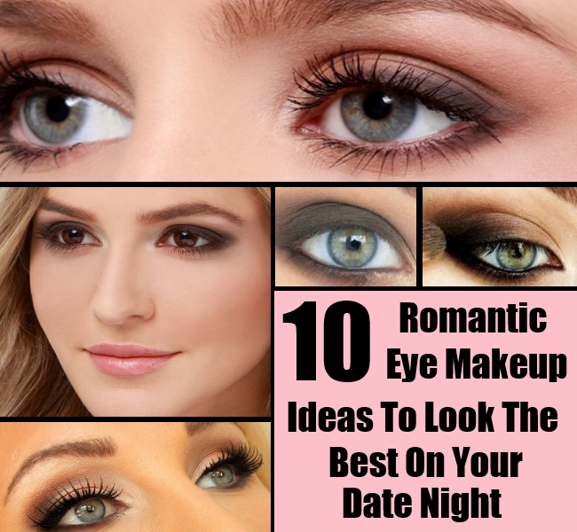 Romantic Eye Makeup Top 10 Romantic Eye Makeup Ideas To Look The Best On Your Date Night